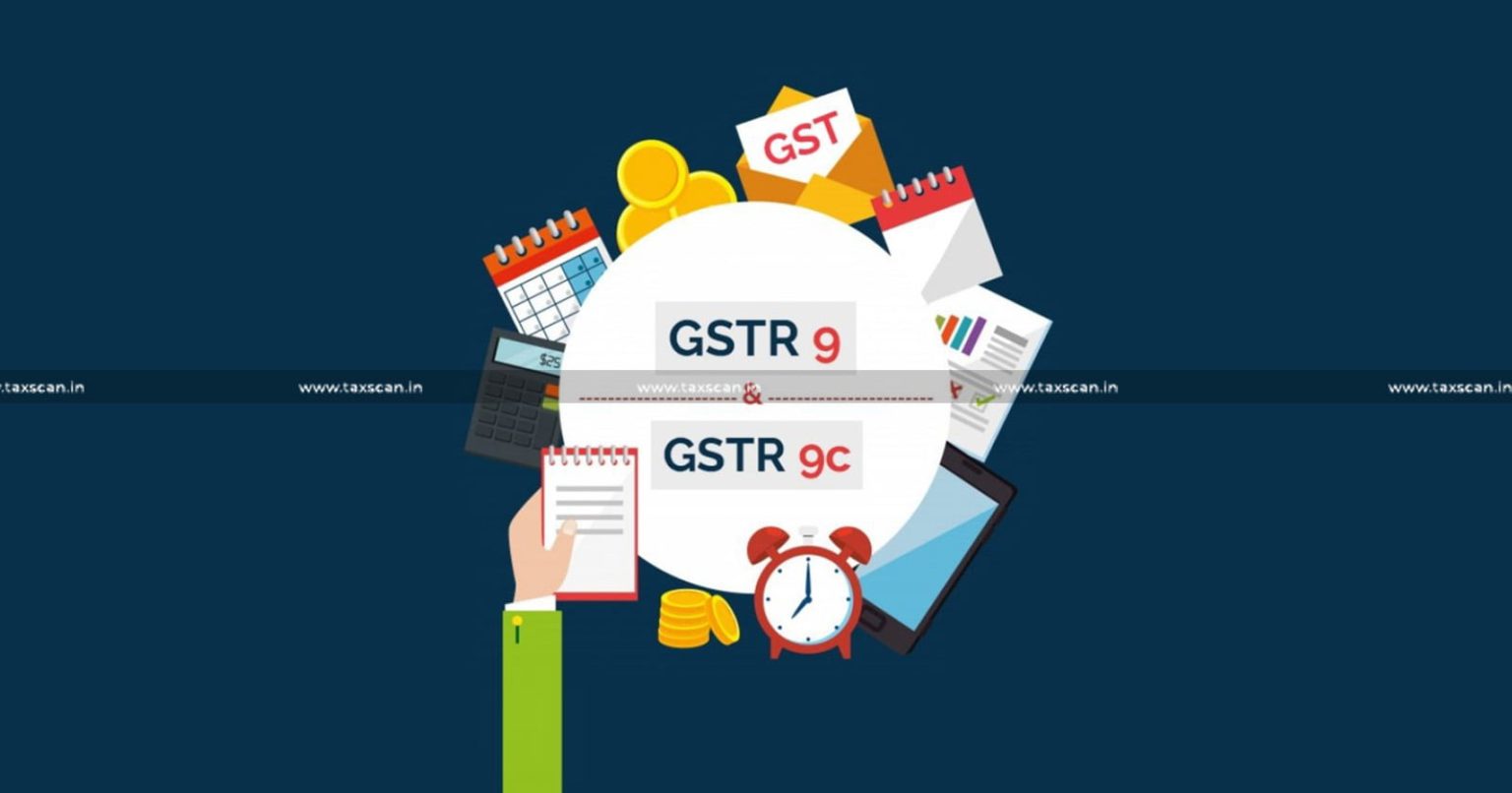 GST - GST Annual Returns - GSTR 9 - Reconciliation Statement - GSTR 9C - business firm - extensive checklist for business firms - taxscan