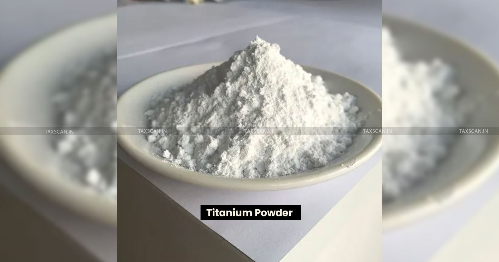 Imposition of Redemption Fine - Redemption Fine on Re Export - Imported Titanium Powder - CESTAT Chennai - DGFT - Export of Titanium Powder - taxscan