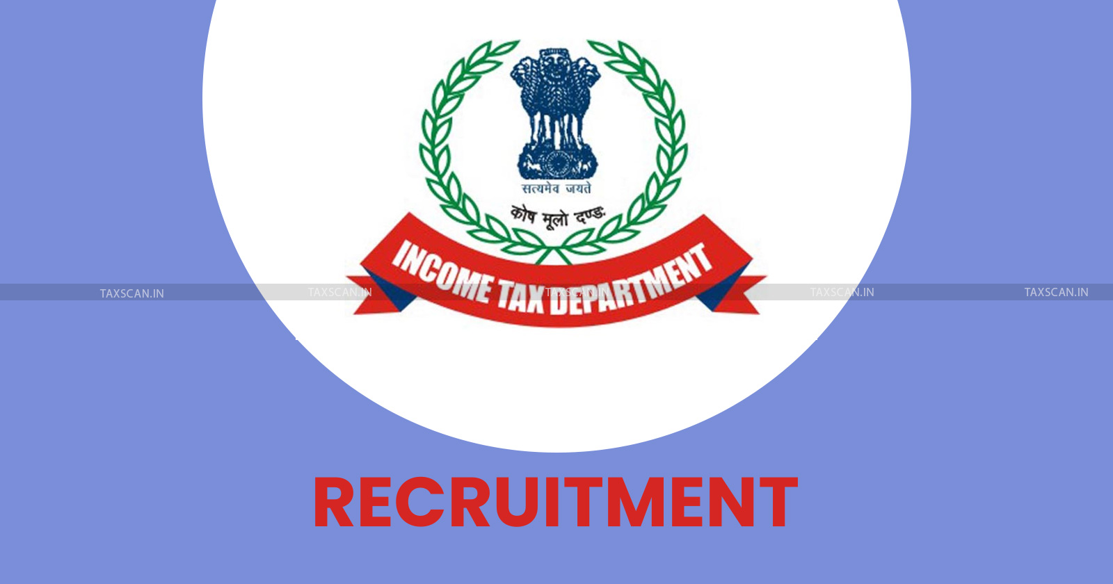 Income Tax Recruitment - Job openings in Income Tax Mumbai - Inspector vacancies in Income Tax - MTS recruitment - Income Tax jobs - Income Tax Mumbai - taxscan