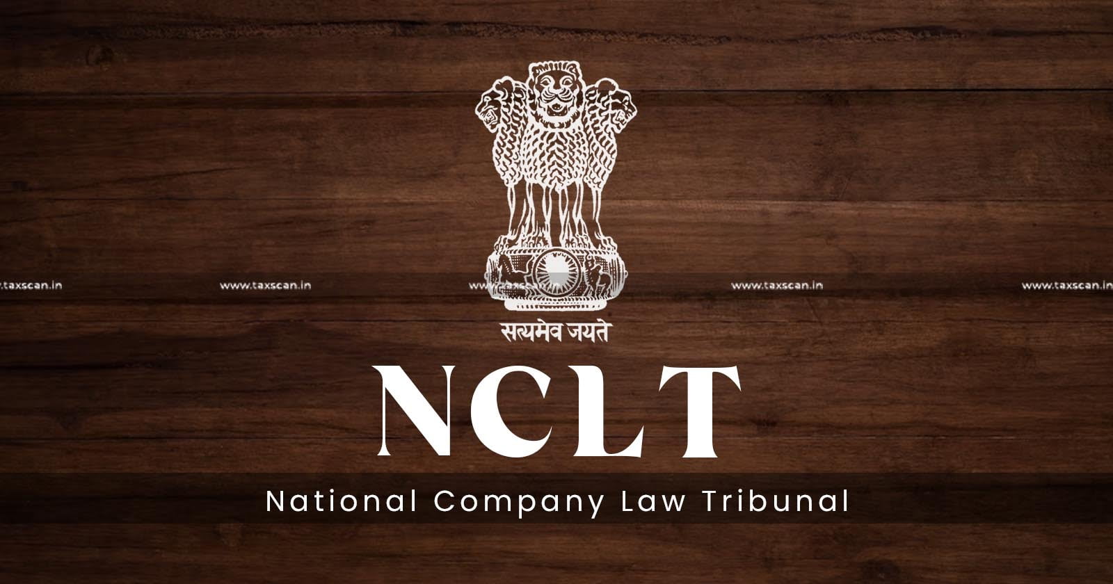 National Company Law Tribunal - NCLT - Insolvency - TAXSCAN
