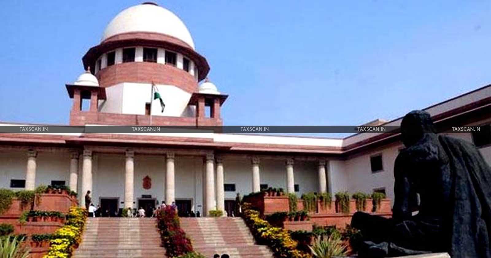 Reassessment Order - Supreme Court - ITAT - Special Leave Petition - TAXSCAN