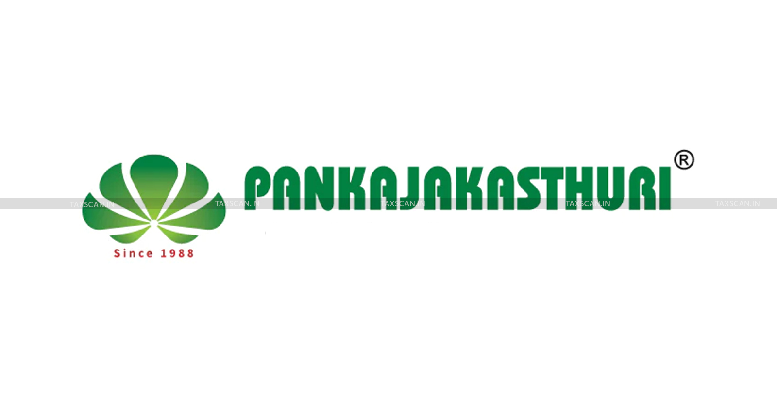 Relief to Pankajakasturi Herbals - Pankajakasturi Herbals - Kerala HC - Kerala High Court - Income Tax Act - TAXSCAN