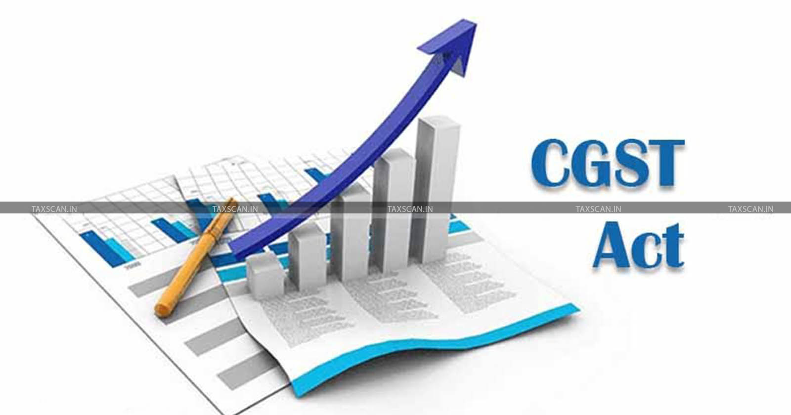 Delhi High Court - Central Goods and Service Tax - CGST Act - TAXSCAN