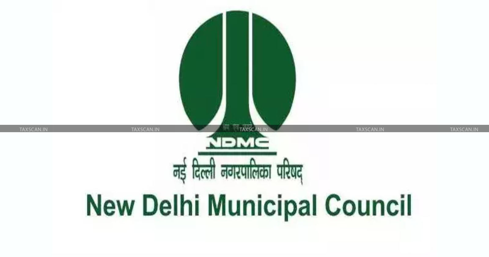 NDMC - New Delhi Municipal Council - Geo-Tag - TAXSCAN