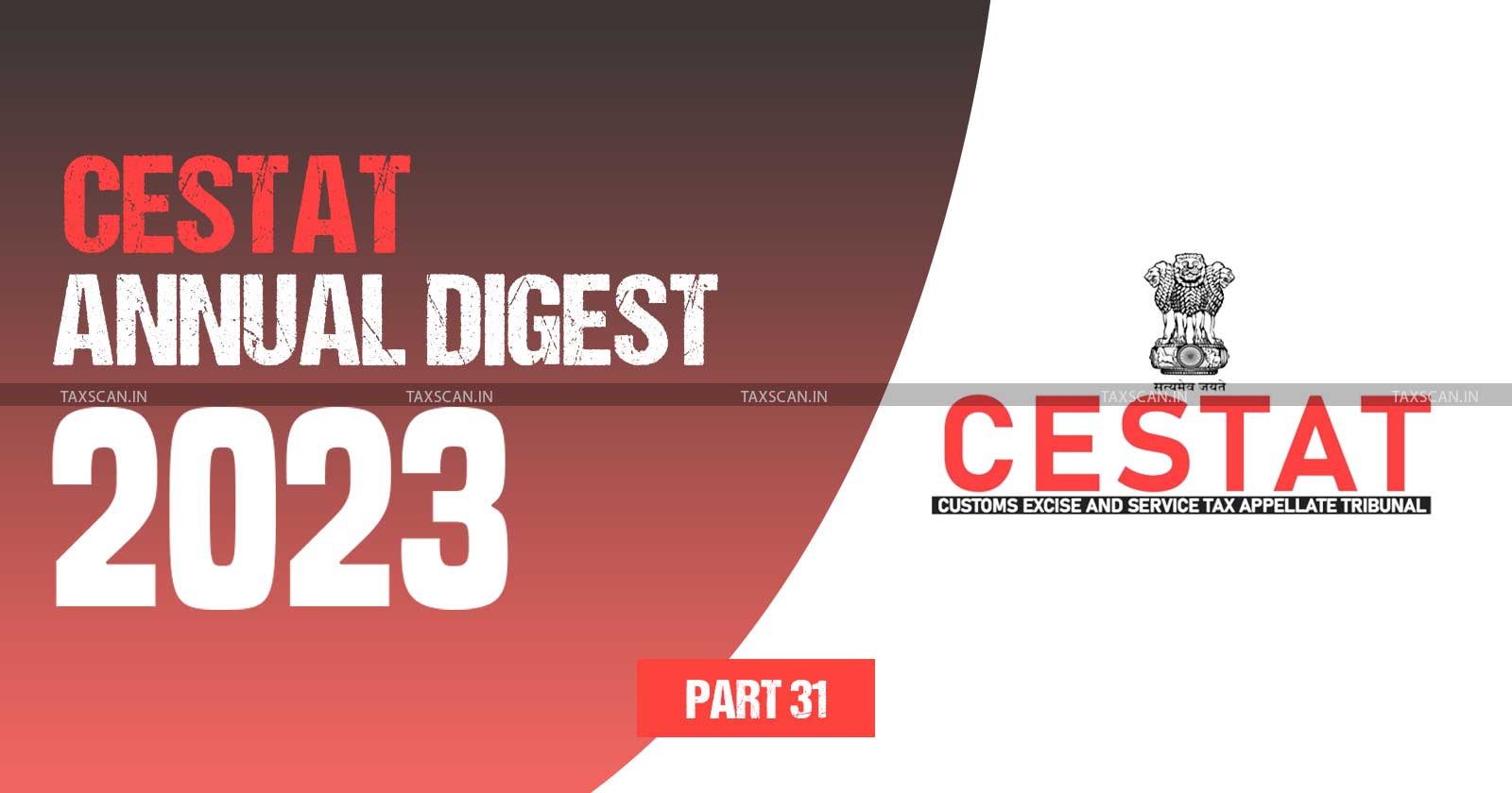 Annual Digest 2023 - CESTAT Annual Digest 2023 - cestat -PART 31- TAXSCAN