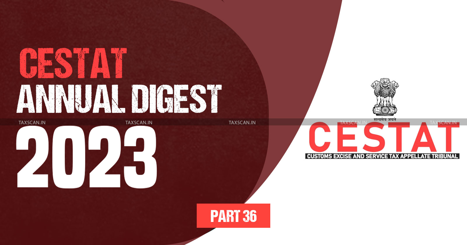 Annual Digest 2023 - CESTAT Annual Digest 2023 - cestat -Part 36 - TAXSCAN