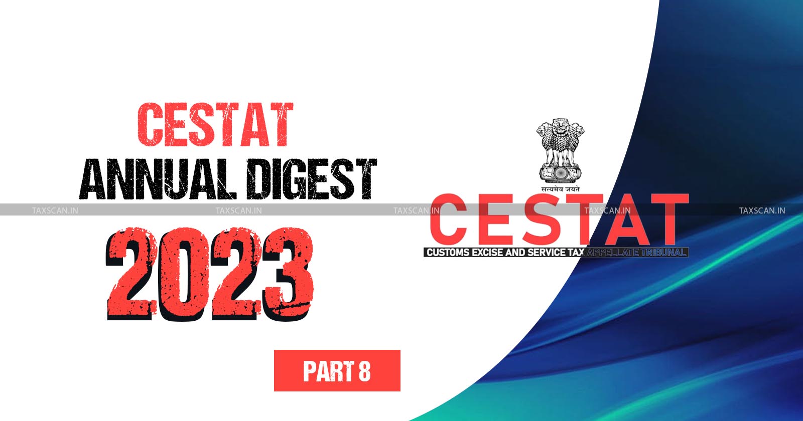 Annual Digest 2023 - CESTAT Annual Digest 2023 - cestat - TAXSCAN