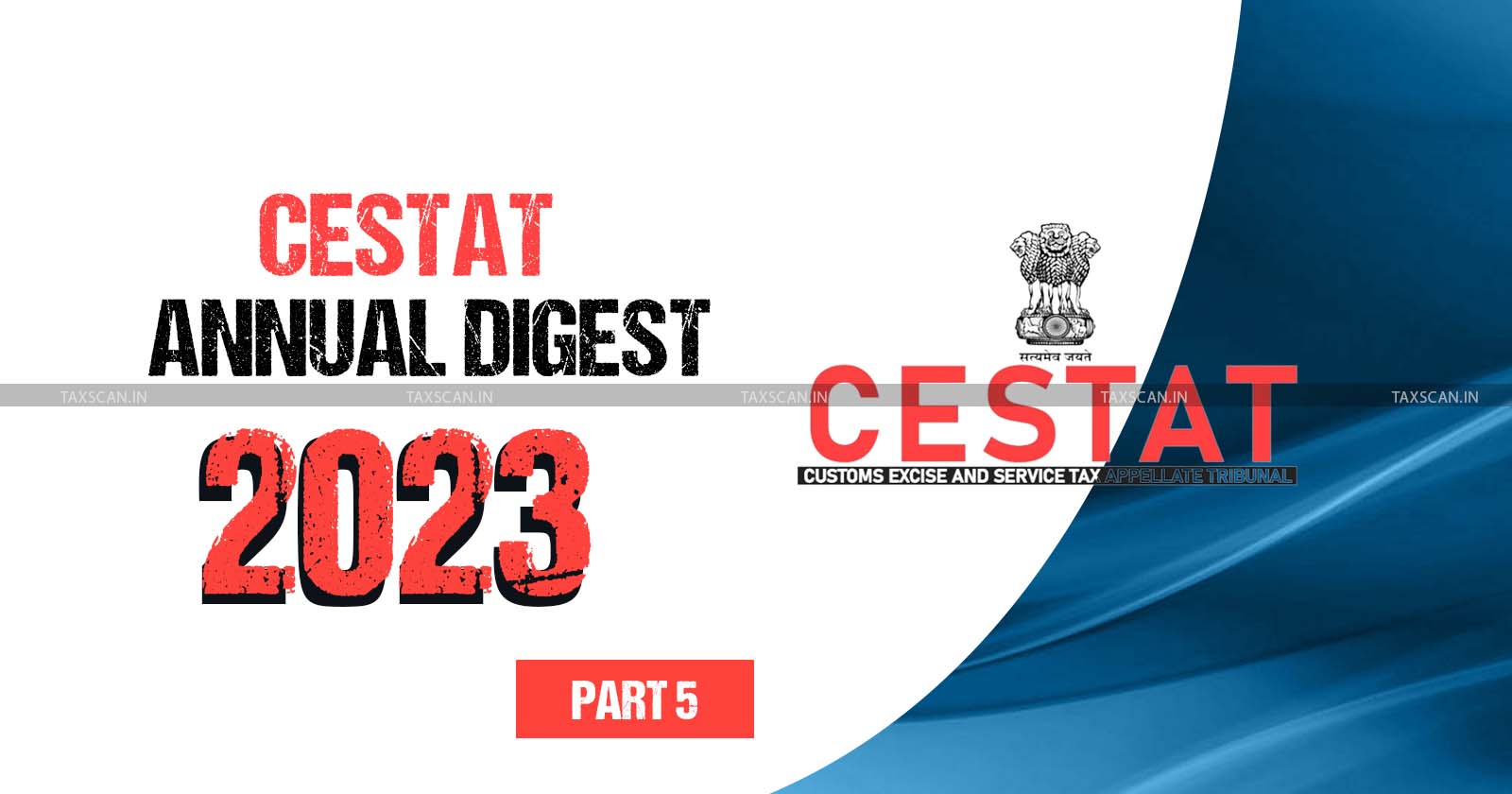 Annual Digest 2023 - CESTAT Annual Digest 2023- cestat - TAXSCAN