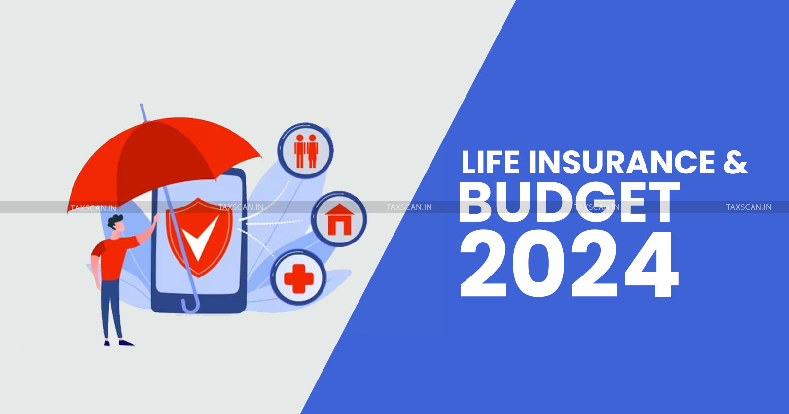 Budget 2024 - Tax Deduction - ICRA - policyholders - TAXSCAN