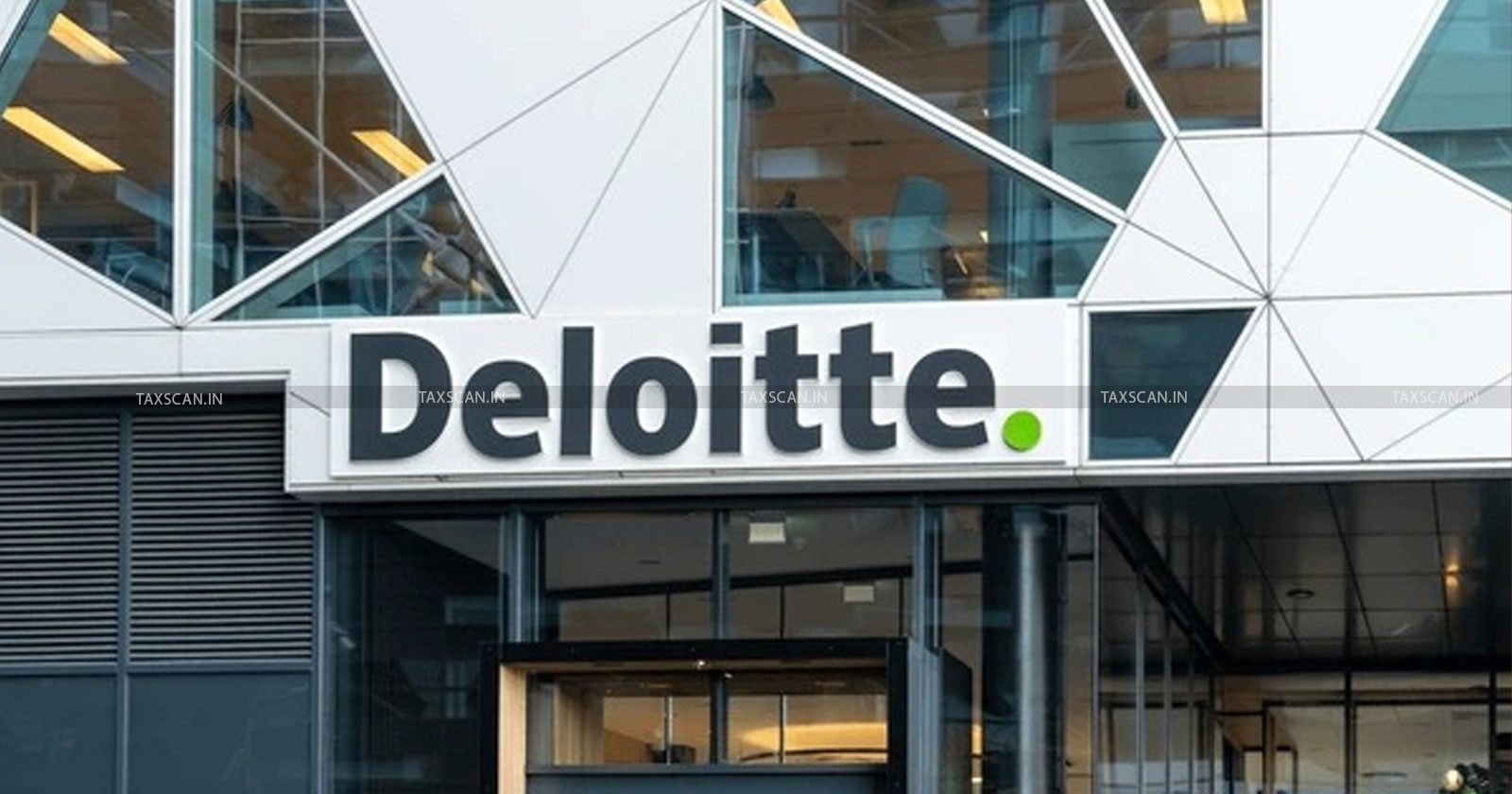 CA Vacancy in deloitte - chartered accountant vacancy in deloitte - ca job opportunities in deloitte - deloitte hiring - taxscan