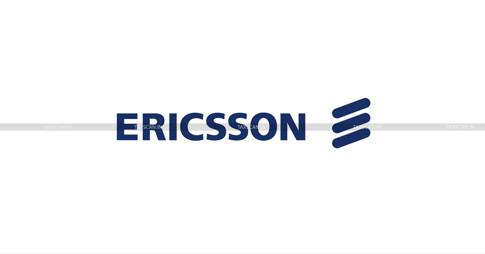 CESTAT - CESTAT Chandigarh - Input Tax Credit - Ericsson India Tax Case - Service from Foreign Service Provider - CESTAT Decision on Ericsson India - Tax News - TAXSCAN