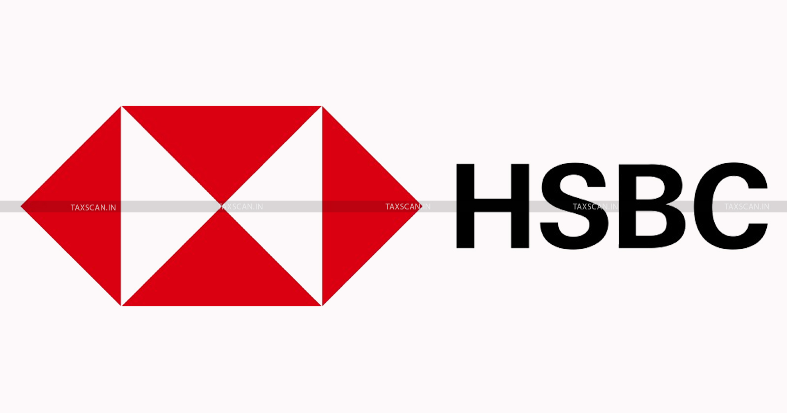 Cestat Hyderabad - CESTAT Verdict on HSBC Tax Case - HSBC Service Tax Ruling - HSBC - HSBC Tax Relief by CESTAT - taxscan