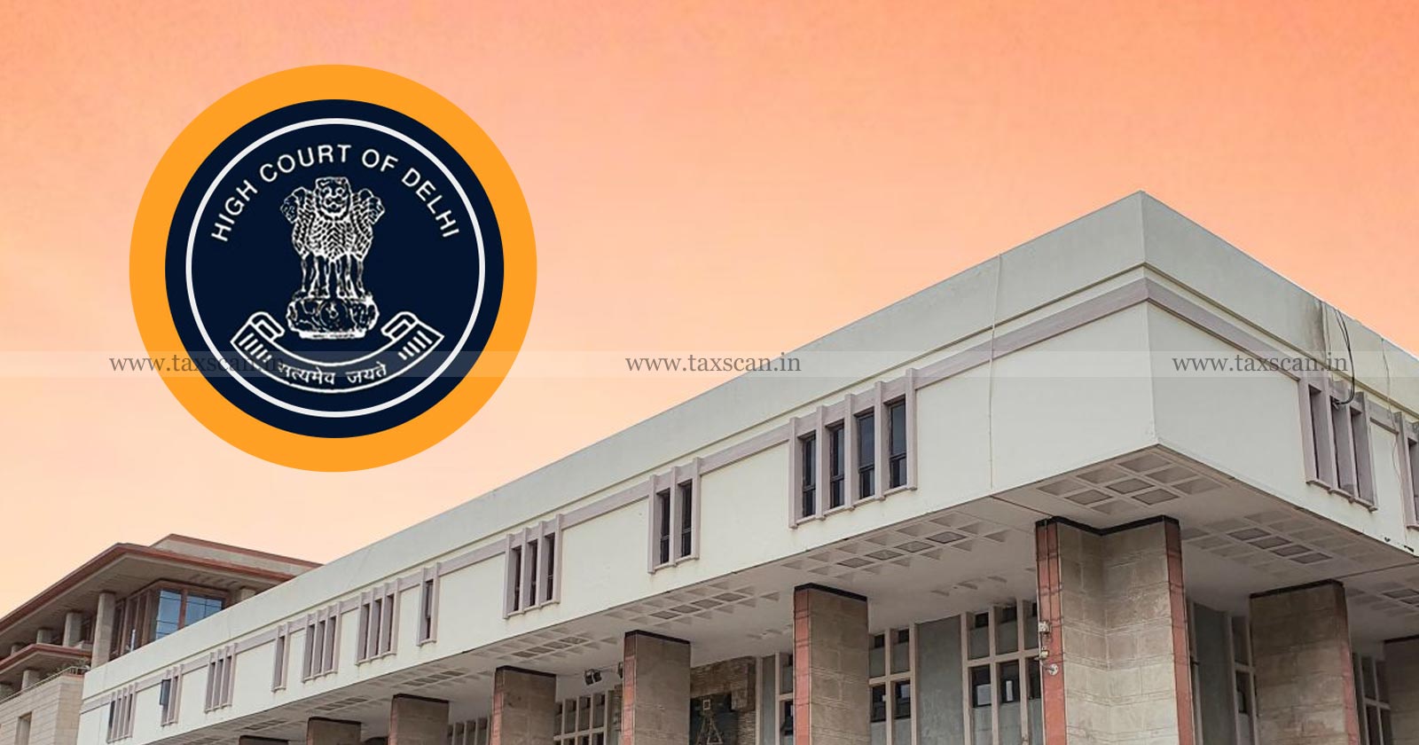 Delhi High Court - Income Tax Act - Delhi High Court dismisses Appeal - TAXSCAN