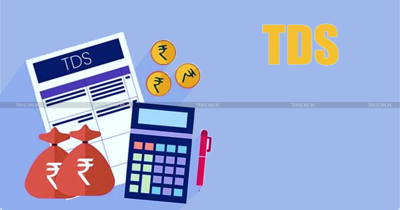 Employee - duty - TDS - revenue - Delhi HC - taxscan