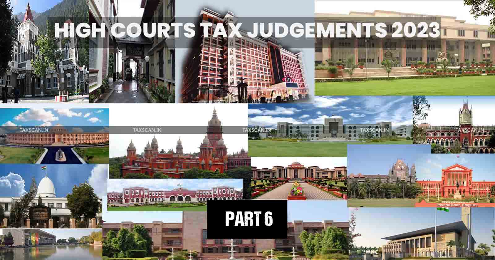 High Courts - tax - judgments - taxscan - 2023