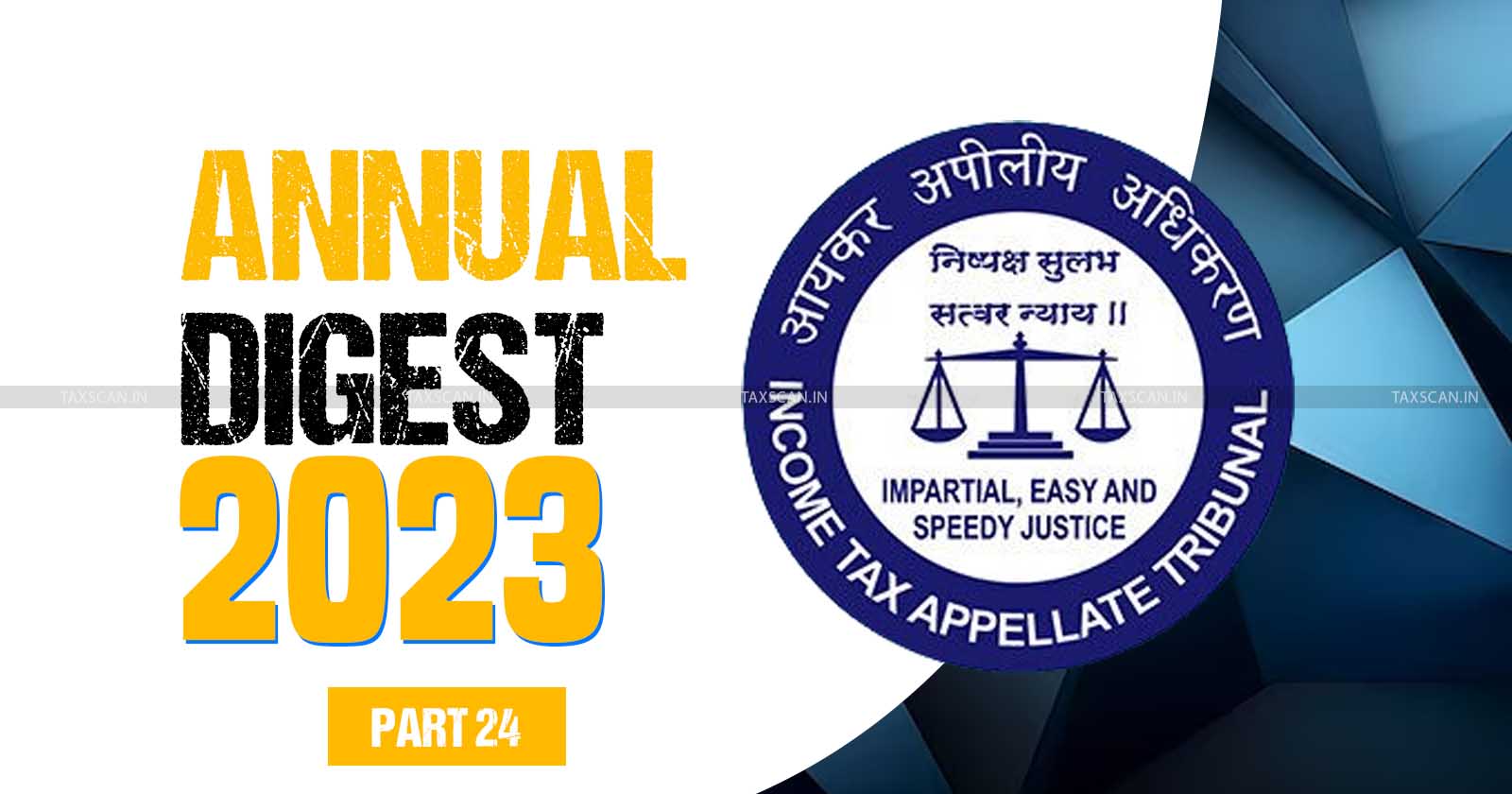 ITAT Annual Digest - Income Tax Act - ITAT - Income tax - taxscan