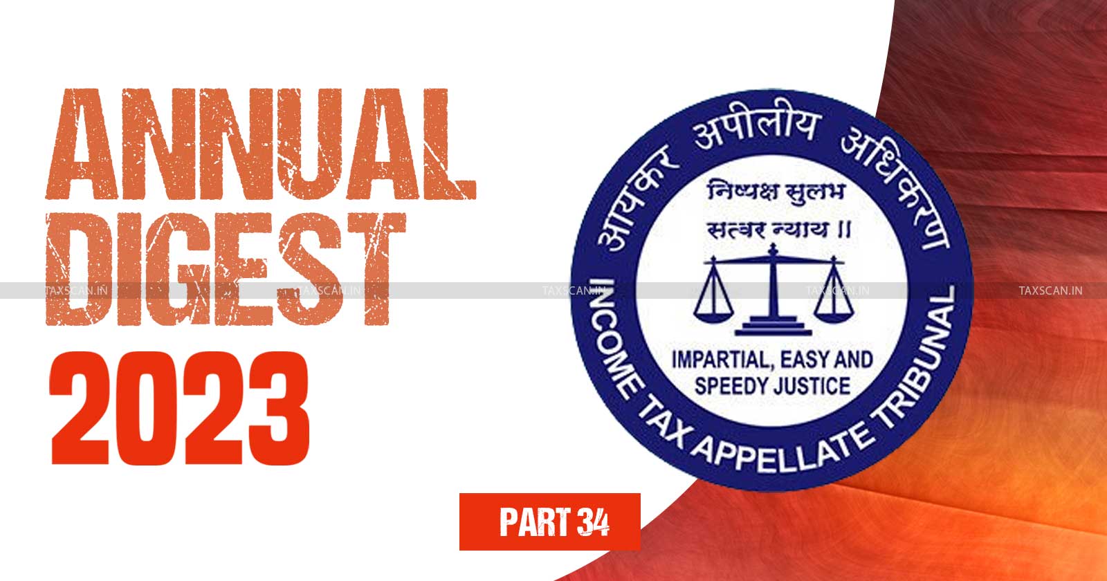 ITAT Annual Digest - Tax tribunal updates - ITAT decisions - Key tax judgments 2023 - ITAT Cases - ITAT - TAXSCAN