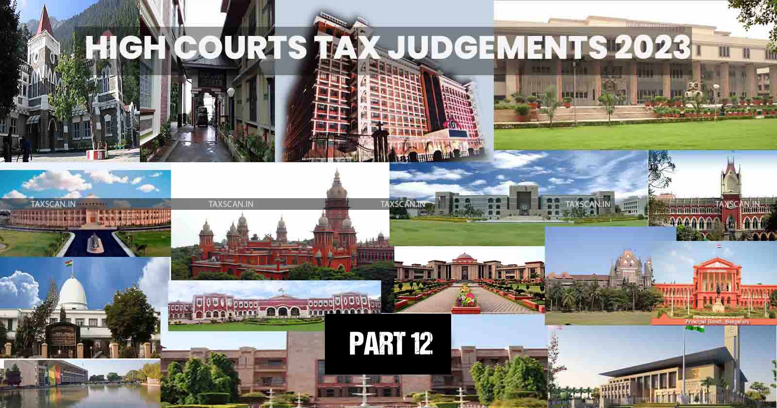 Tax Judgment of HC Annual Digest - Tax Judgment of HC - Annual Digest - Taxscan annual digest - hc - TAXSCAN