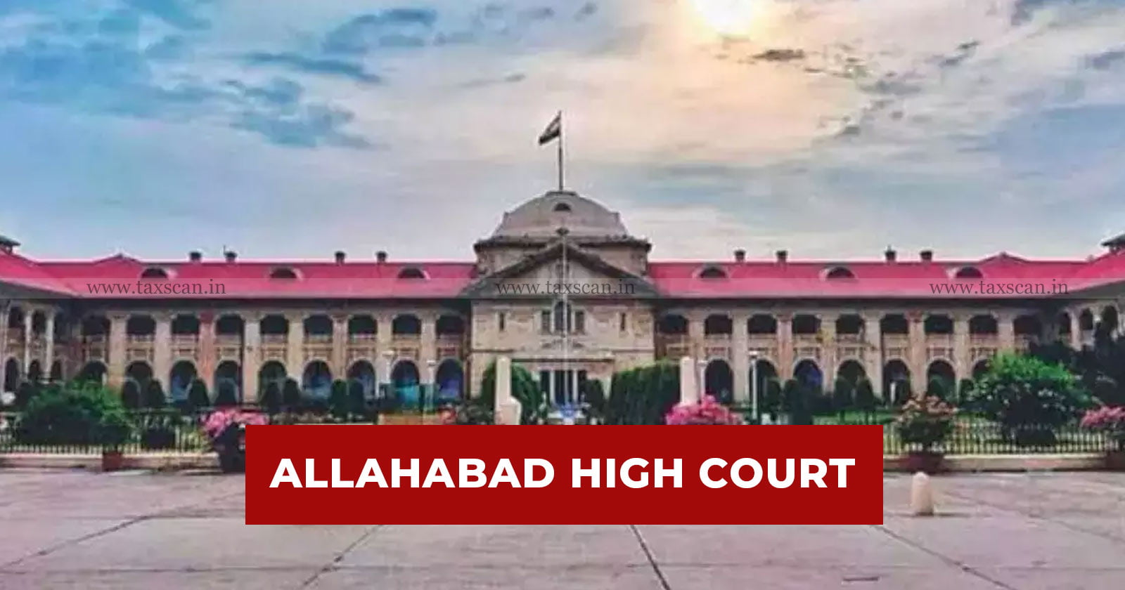 Tax-demand-on-Undisclosed-Sale-Allahabad-HC-TAXSCANGST - GST Act - UPGST Act - Evade Tax - Allahabad High Court - Allahabad High Court tax penalty news - Unintentional tax evasion consequences - taxscan