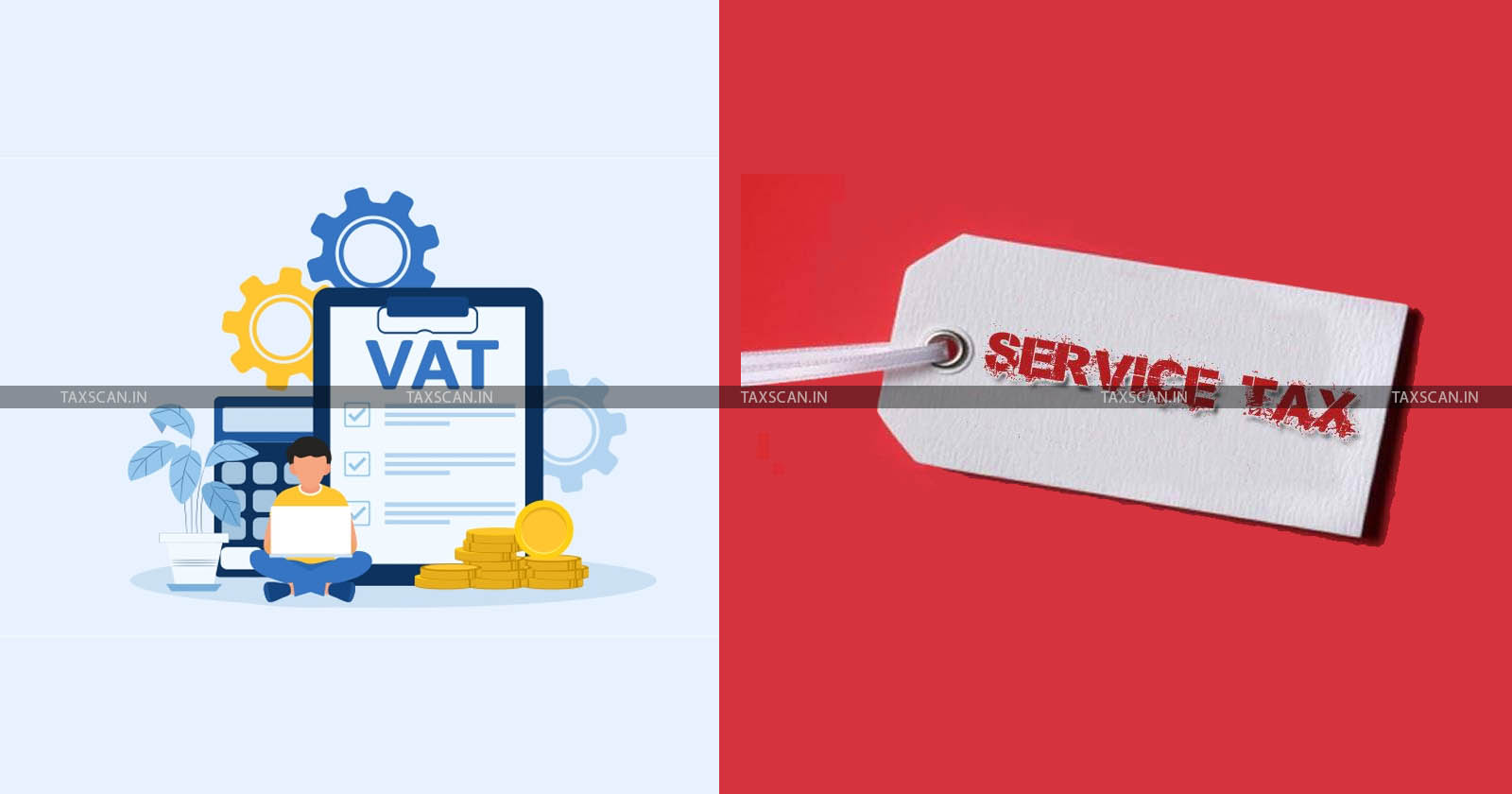 VAT - Service Tax - CESTAT - Transaction - Service Tax levied - Value Added Tax - TAXSCAN