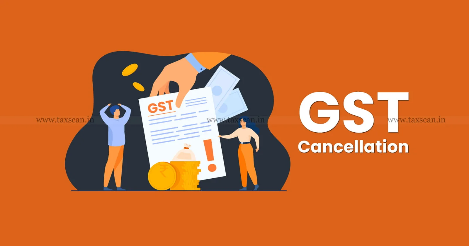 income tax credit - Goods and Service Tax - Cancellation of GST - TAXSCAN