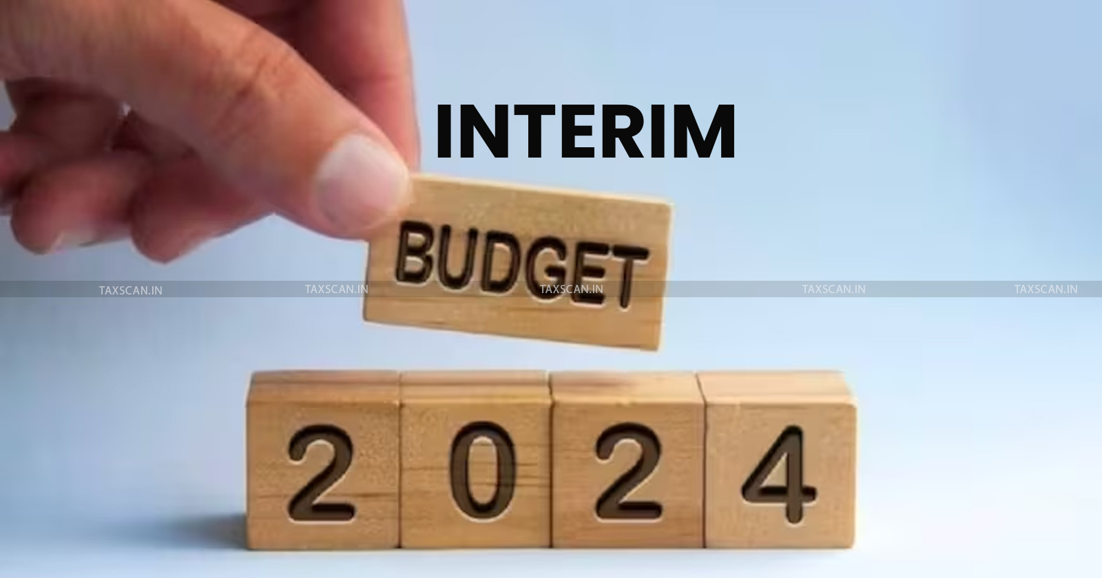 Budget 2024 -Interim Budget 2024 - Nirmala Sitharaman Budget - TAXSCAN