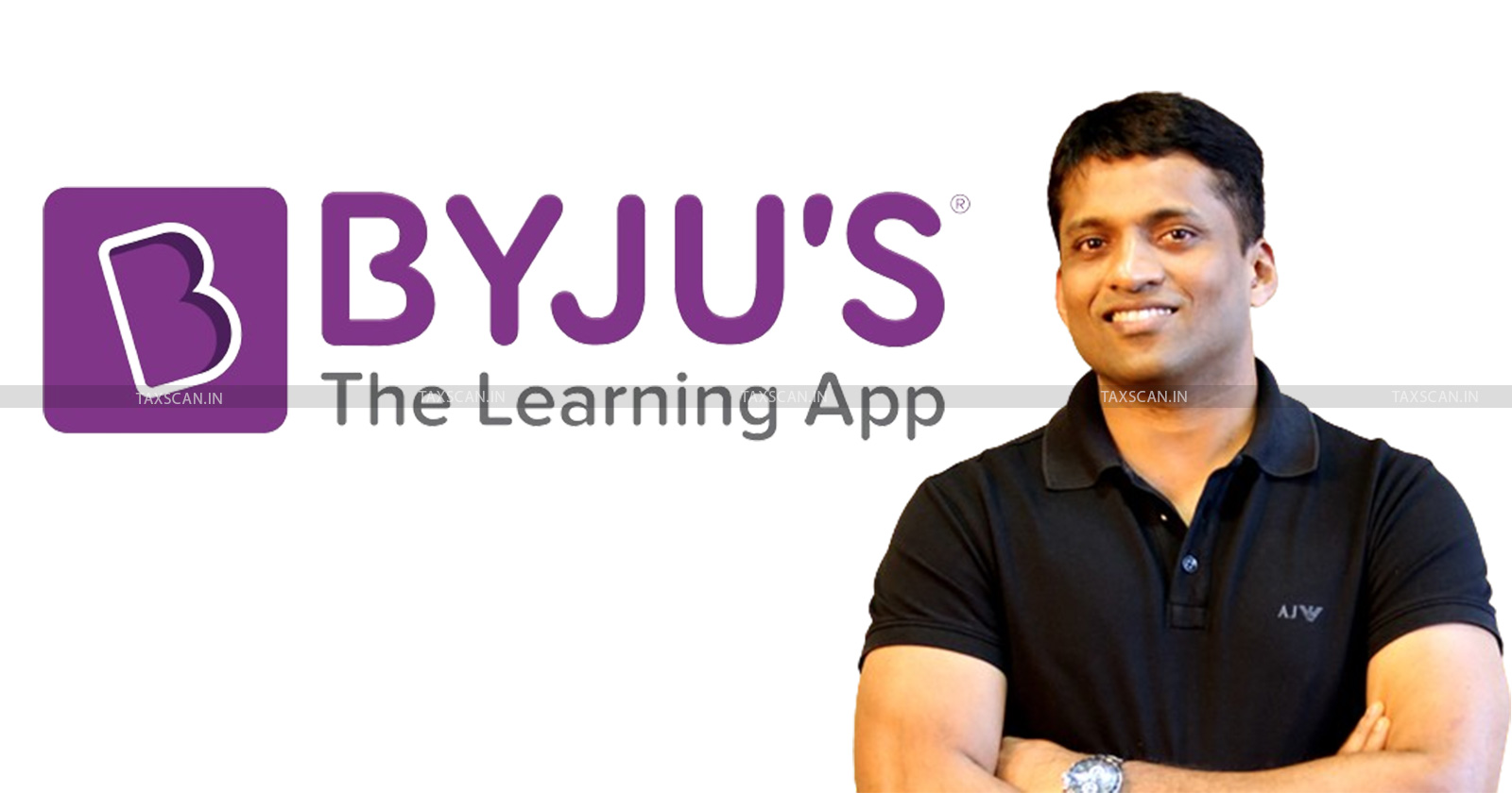 Byjus - Byju Raveendran - ED - Enforcement Directorate - FEMA Violation - Byju Raveendran ED Lookout Notice - Taxscan