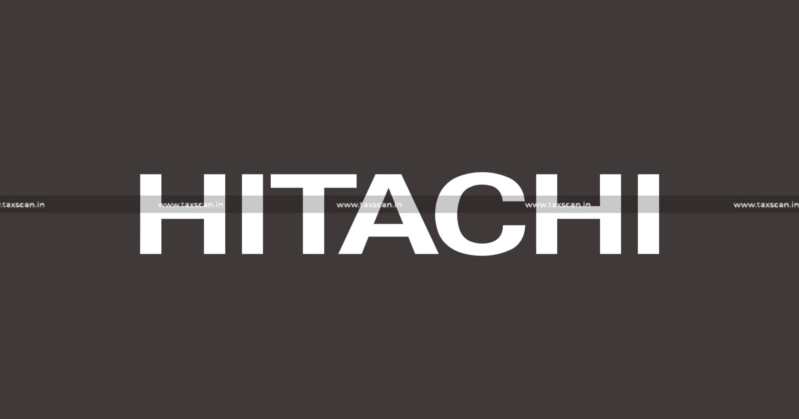 CA - MBA Vacancy in Hitachi - TAXSCAN
