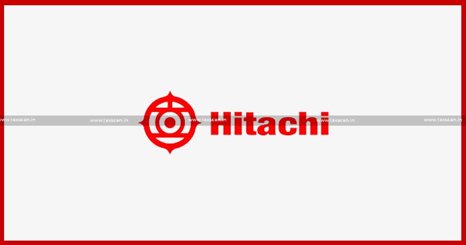 CA- MBA vacancy in Hitachi - TAXSCAN