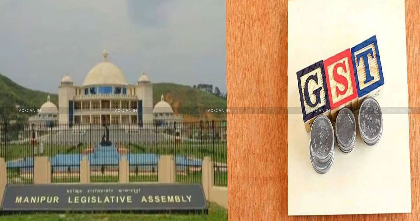 GST - GST Amendment Bill - GST Amendment Bill in Assembly - Manipur government - TAXSCAN