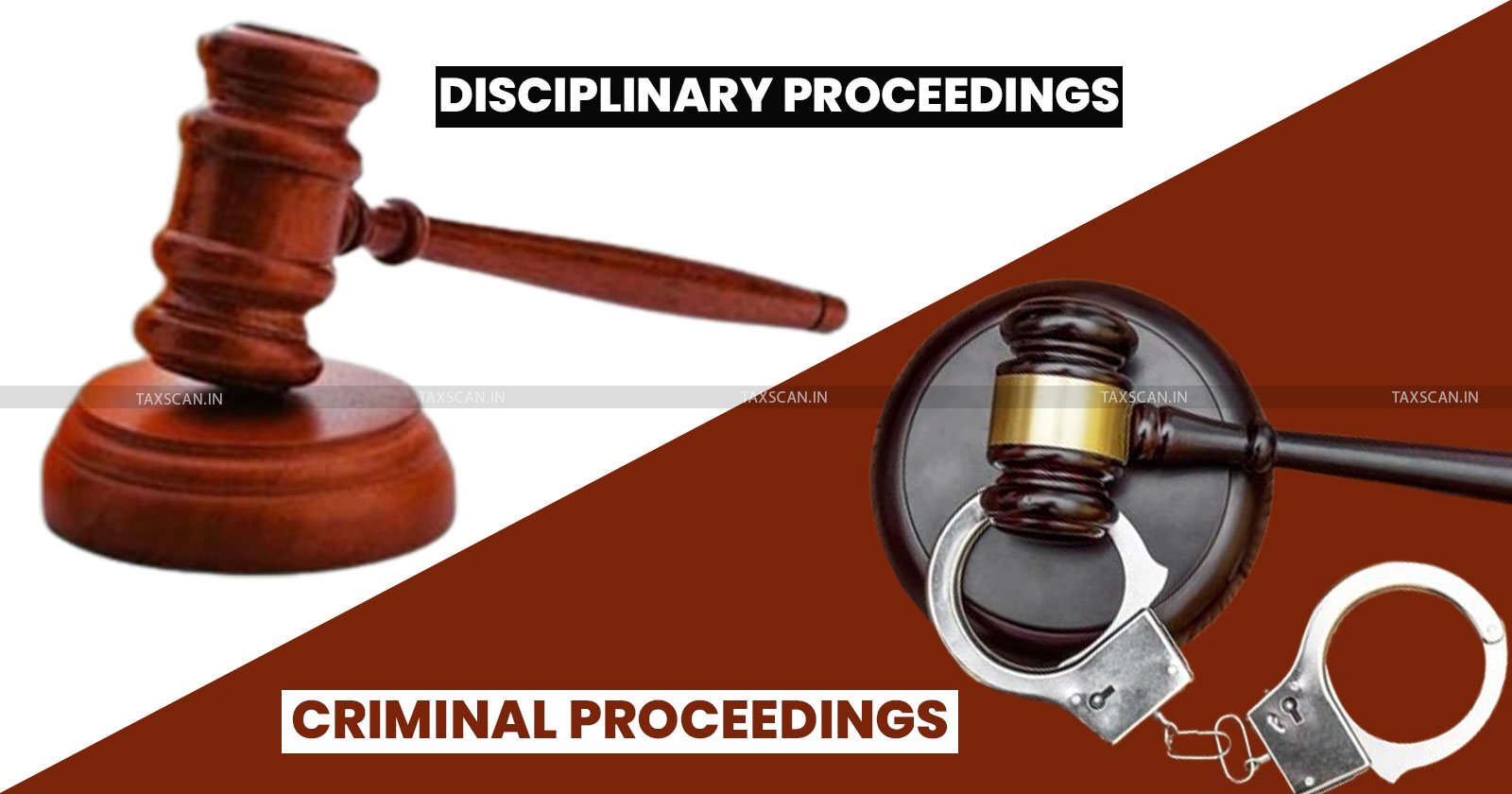 ICAI - Institute of Chartered Accountants of India - Disciplinary Proceedings vs. Criminal Proceedings - ICAI Standards of Proof - Taxscan
