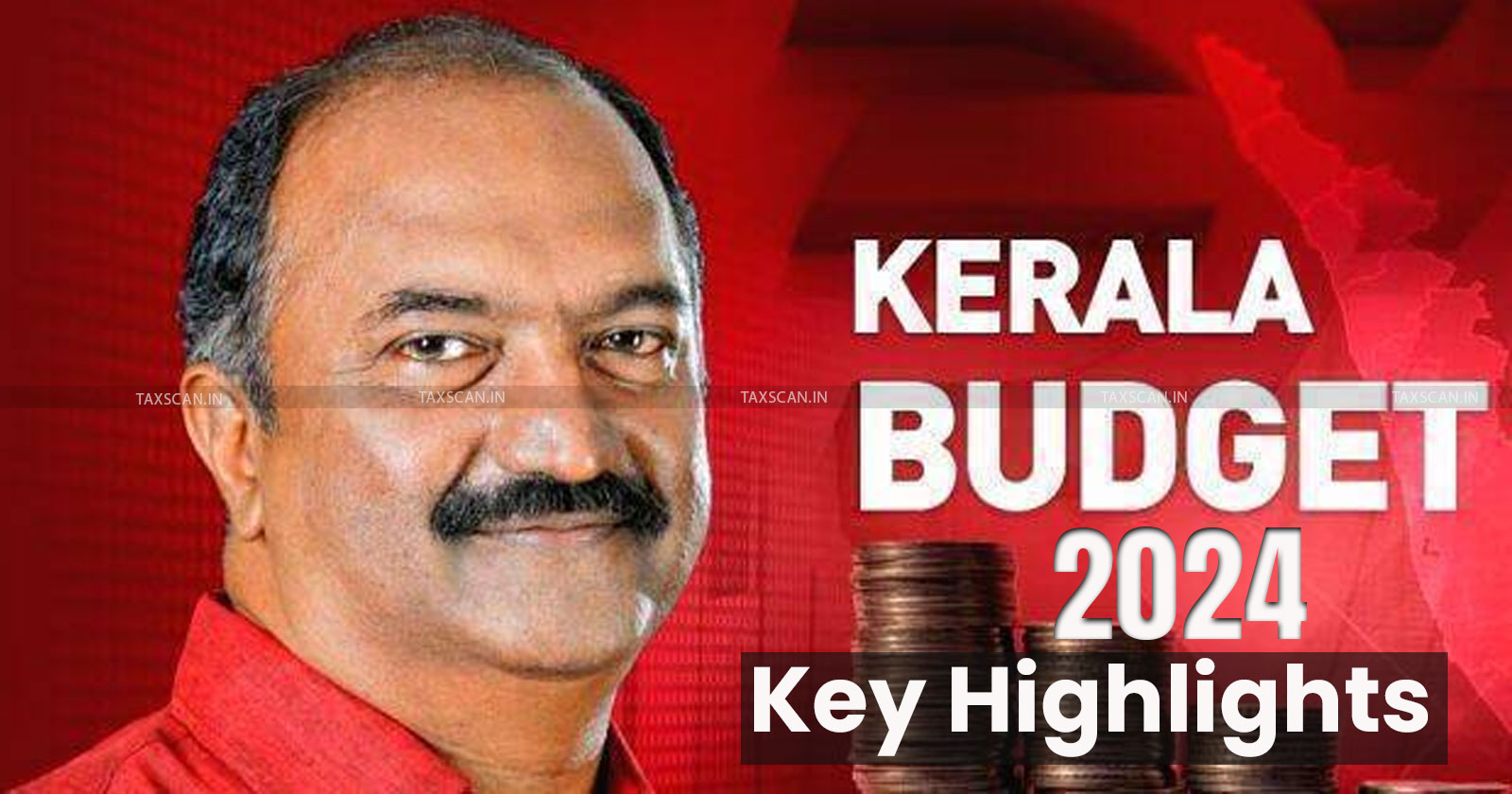 Kerala State Budget 2024 - Kerala Budget 2024 Key Announcements - Kerala 2024 Budget Allocations - Kerala Budget 2024 - Taxscan