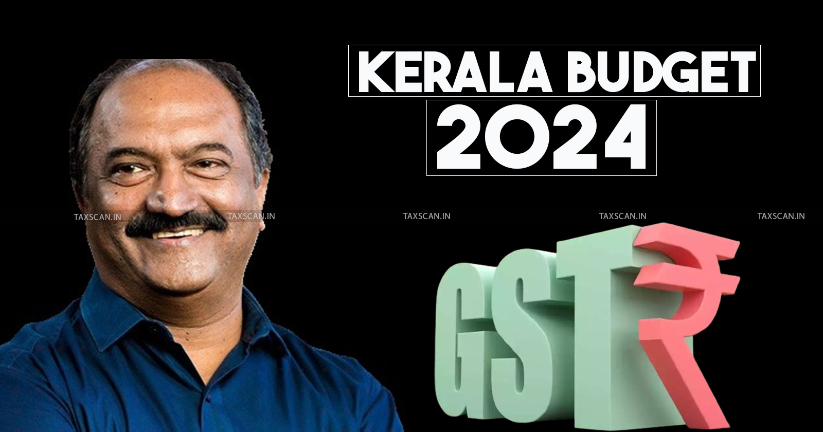 Kerala budget 2024 - GST share allocation - Kerala Finance Minister - Central Government allocation - GST revenue Kerala - taxscan