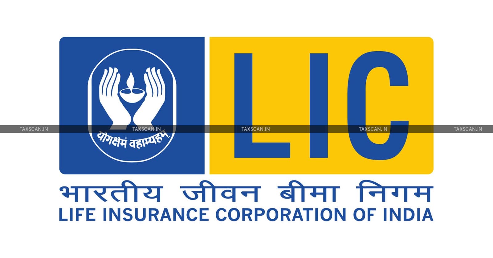 LIC - Life Insurance Corporation - Income Tax - Income Tax Department - LIC Income Tax Refund - Taxscan