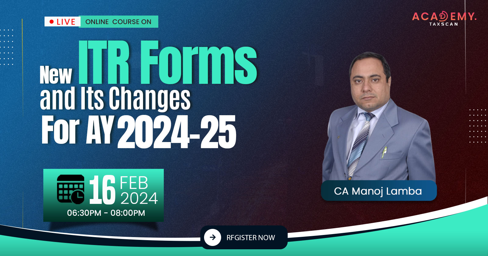 Live Webinar - New ITR Forms - ITR Forms - ITR - Changes in ITR Form - Assessment Year 2024-25 - Insights on the changes made in ITR forms - Taxscan Academy - Tax Academy