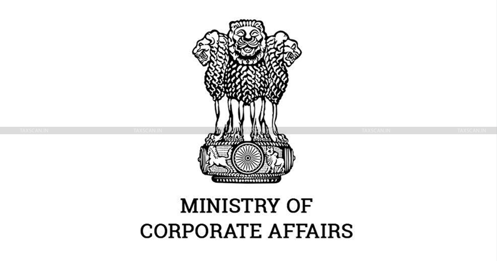 Ministry of Corporate Affairs - MCA - MCA Central Processing Centre - CPC for Corporate Filings - MCA Corporate Filings Online - Taxscan