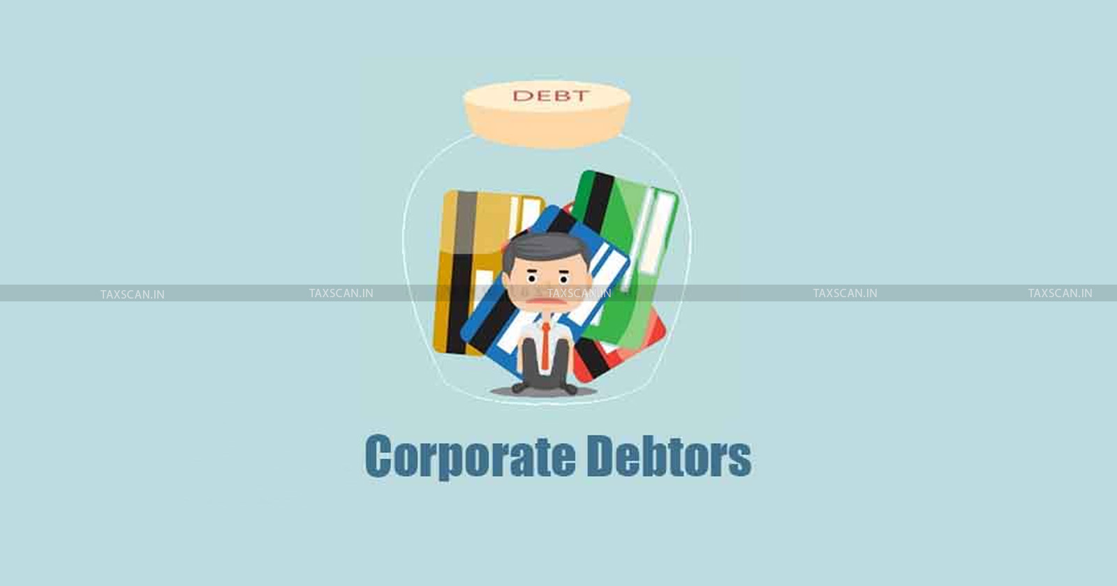 NCLT - NCLT Kolkata - Corporate Debtor - NCLT resolution plan - Corporate debtor revival - TAXSCAN