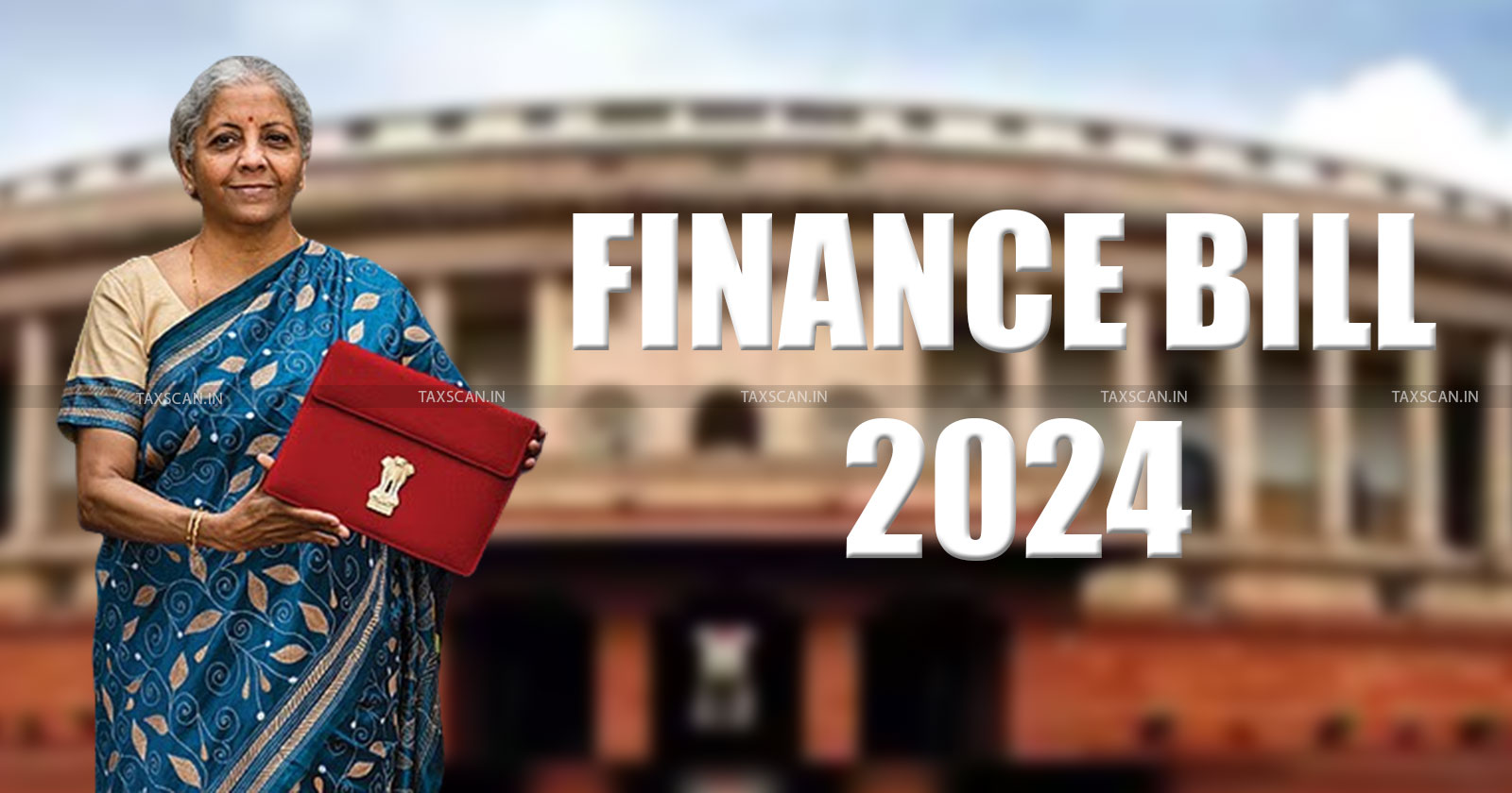 Lok Sabha - Lok Sabha Passes Finance Bill - Finance Bill 2024 - Interim Budget - Interim Budget 2024 - Nirmala Sitharaman - TAXSCAN