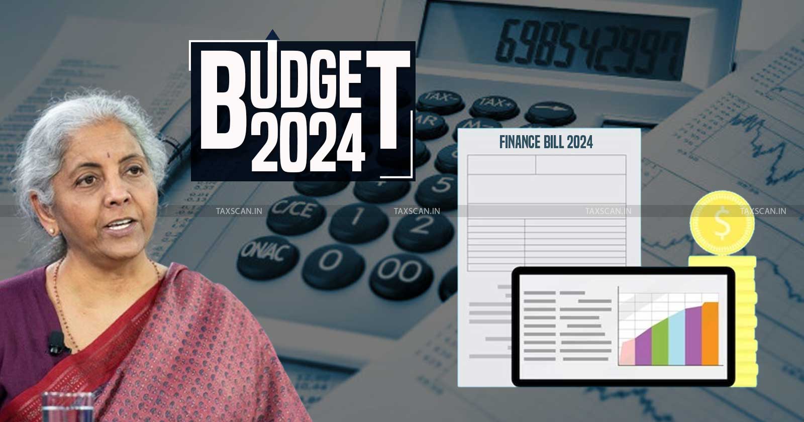 Union Budget - FM Nirmala Sitharaman - Finance Bill - 2024 - taxscan