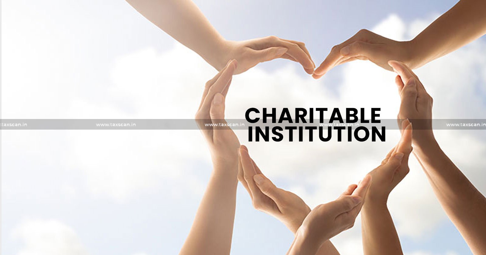 Charitable institutions - Charitable institutions tax - Income Tax - Charitable organization tax in india - ITR 5 - taxscan