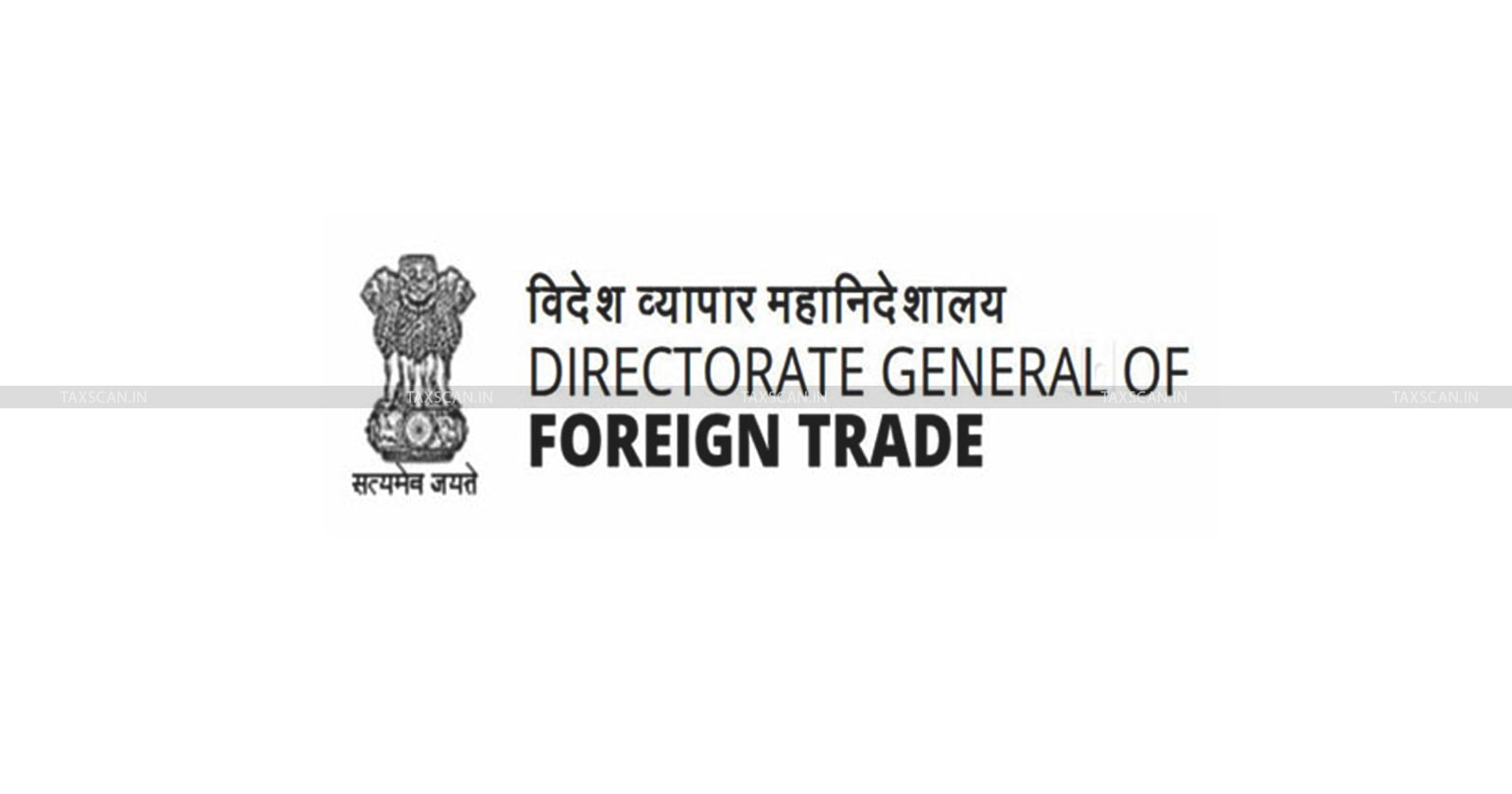 DGFT - DGFT Notification - Export Oriented Units - Directorate General of Foreign Trade - Import regulations India - taxscan