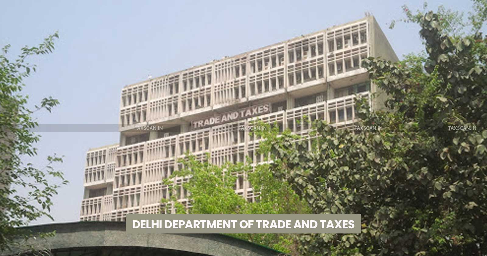 Delhi Dept of Trade and Taxes - Rectification of Assessment Orders - Errors Apparent - Face of Record - Delhi GST Act - taxscan