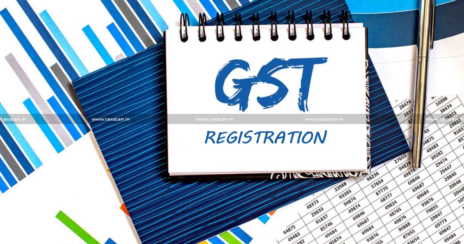 Delhi High Court - GST - GST Registration - GST Registration Cancelled - CGST - taxscan