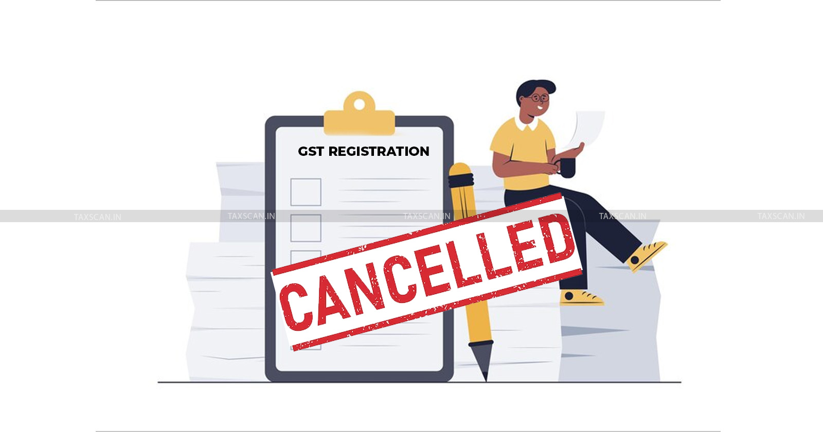 Delhi High Court - GST - GST Registration - GST Registration Cancellation - TAXSCAN