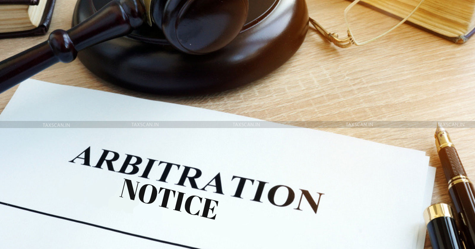 Delhi High Court - Validity of Arbitration Notice - Arbitration Notice - Arbitration - TAXSCAN