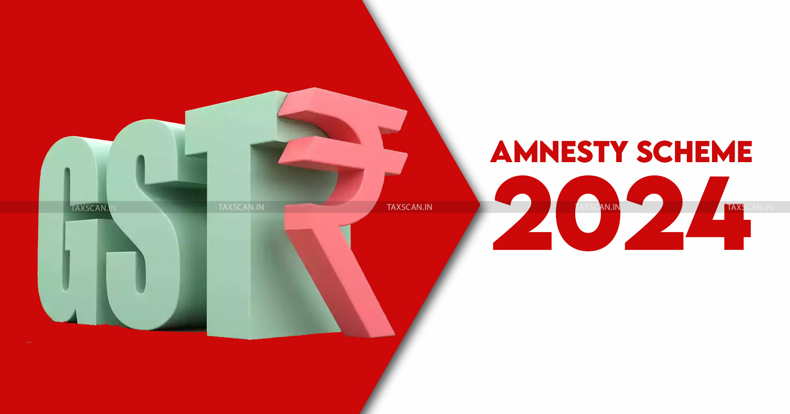 GST - GST Department - Rajasthan GST Department - Amnesty Scheme 2024 - Tax recovery - taxscan