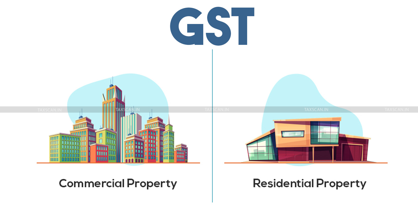 GST - Rent - Tax rate - commercial - Residential property - taxscan