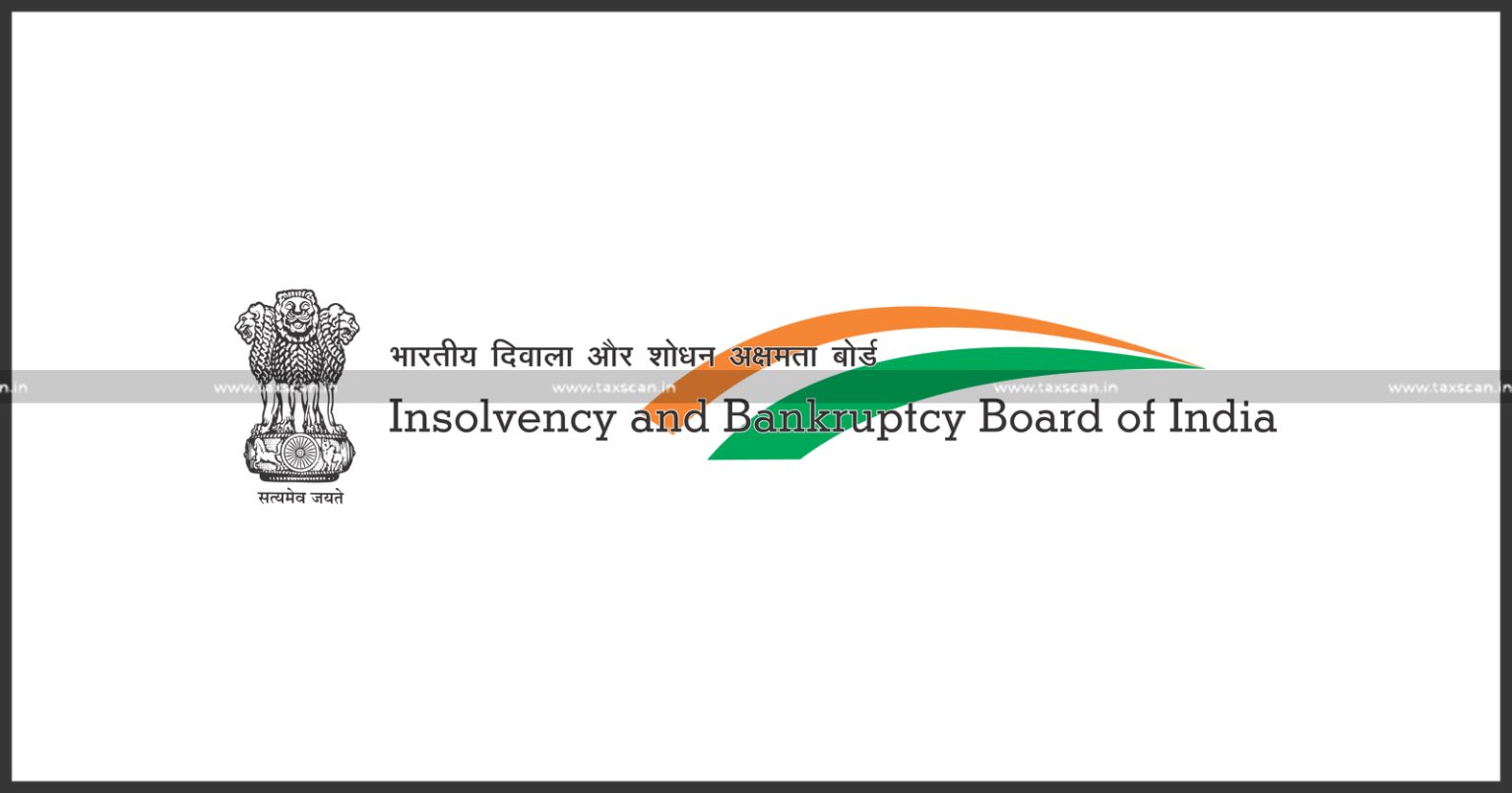 IBBI - IBC - Insolvency and Bankruptcy Board of India - IBBI Directs RP - TAXSCAN