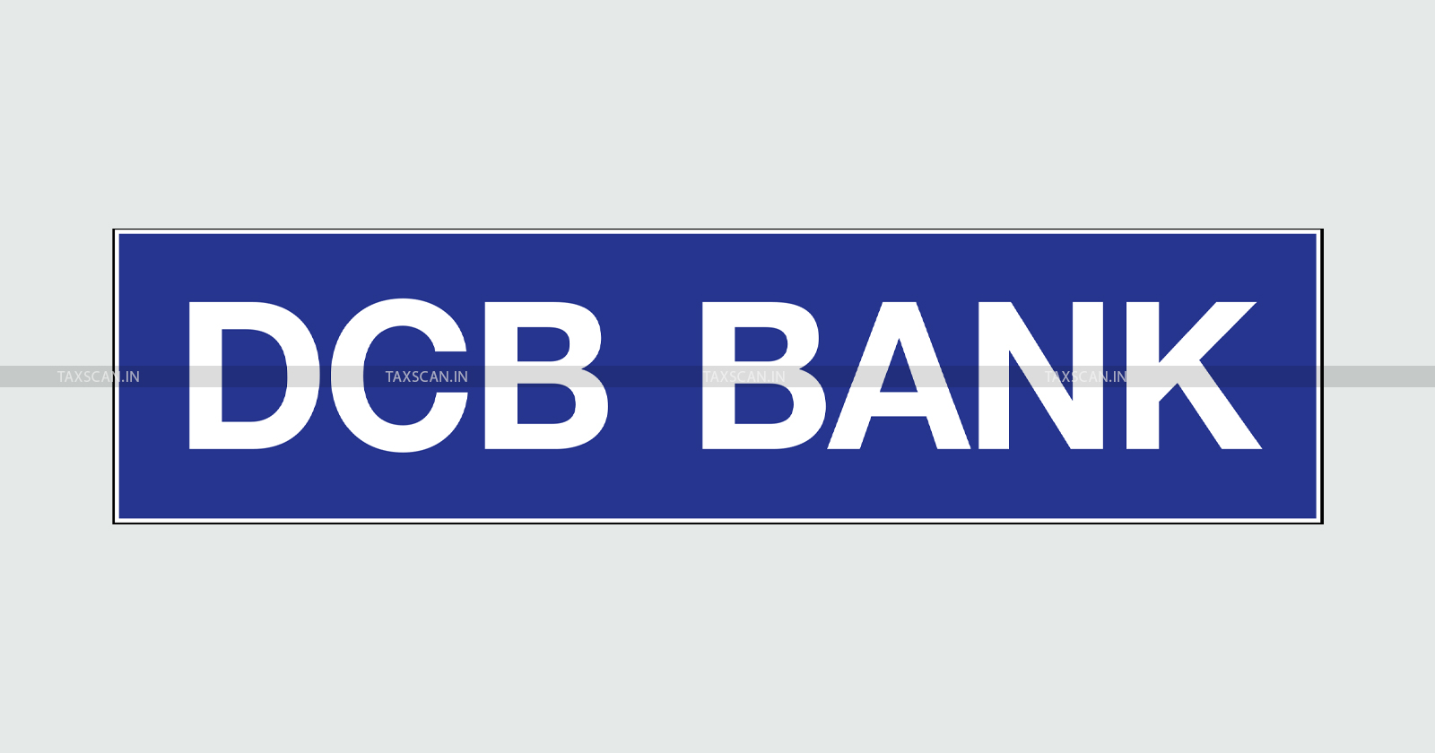 RBI - DCB Bank - Lakh - Interest Rate Non - Compliance - taxscan