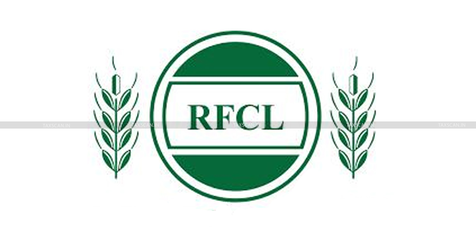 LLB Vacancies - LLB Vacancies in RFCL - CA Vacancies in RFCL - CMA Vacancies in RFCL - MBA Vacancies in RFCL - taxscan